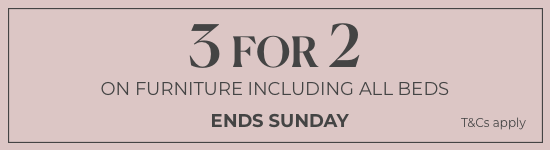 3 for 2 on Furniture Including Beds | Ends Sunday